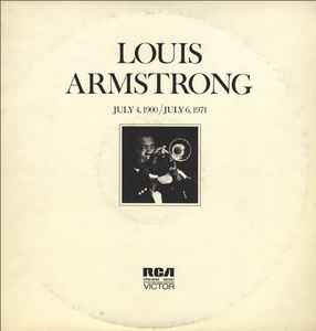 Louis Armstrong – July 4, 1900 - July 6,