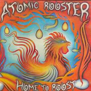 Atomic Rooster – Home To Roost