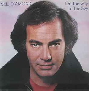 Neil Diamond – On The Way To The Sky
