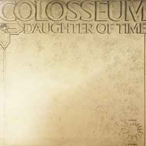 Colosseum - Daughter of Time